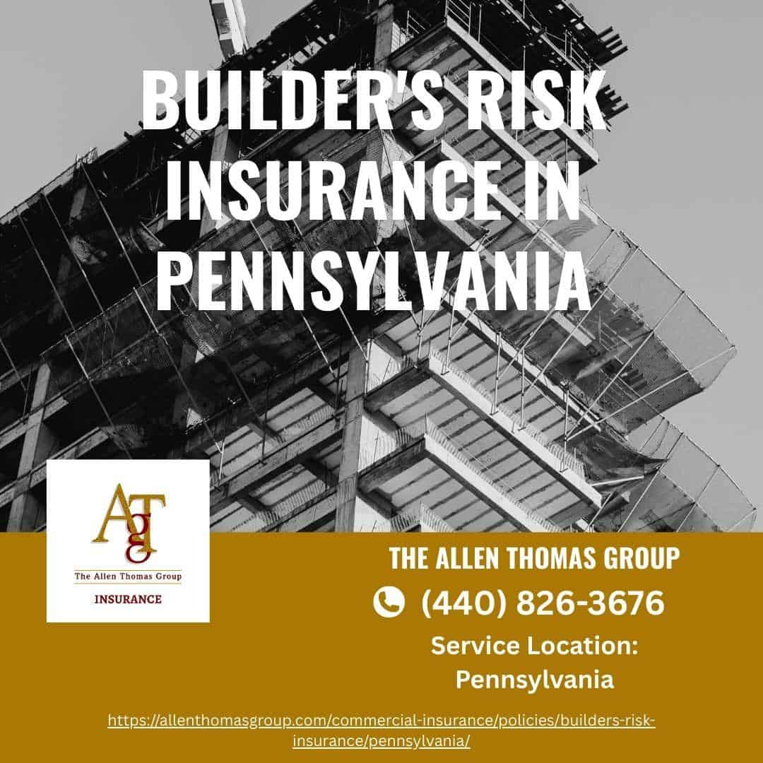 Builder's Risk Insurance in Pennsylvania