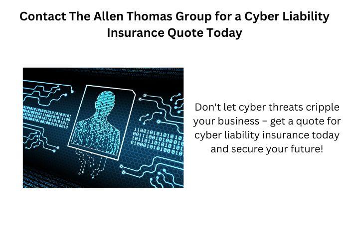 Contact The Allen Thomas Group for a Cyber Liability Insurance Quote