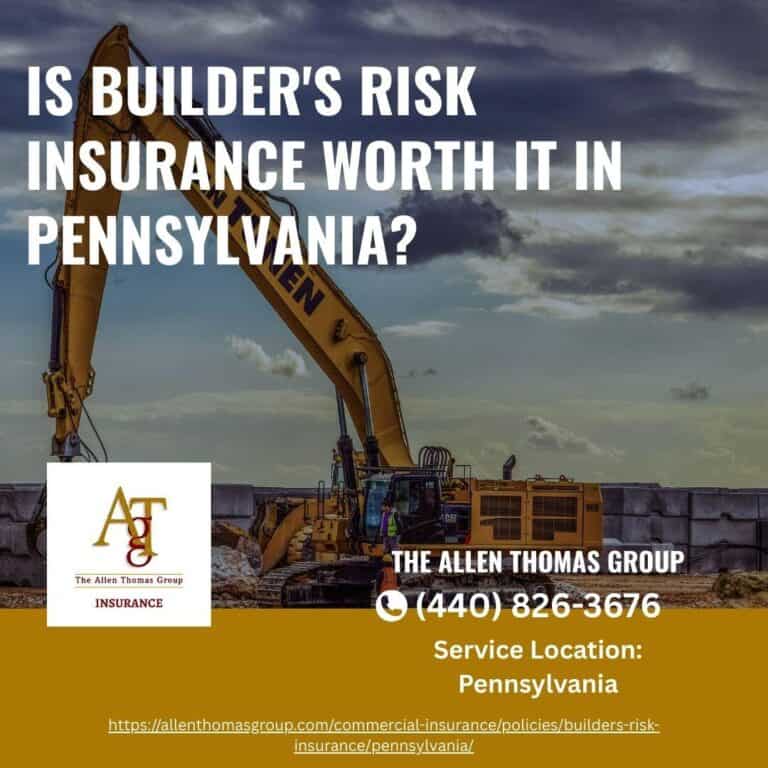 Is Builder's Risk Insurance Worth It In Pennsylvania