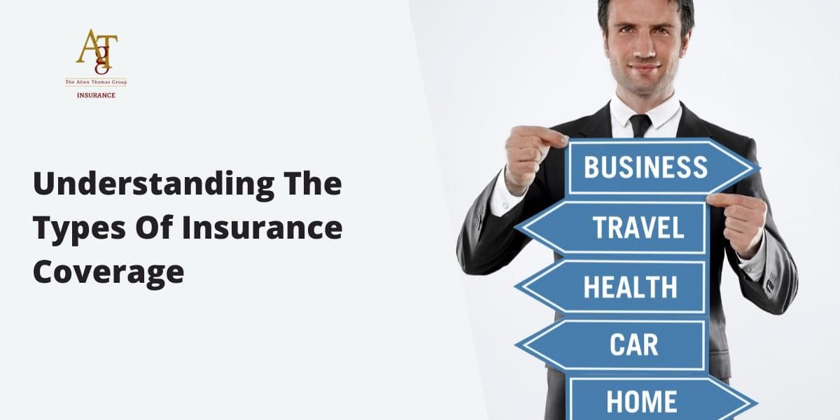 Understanding The Types Of Insurance Coverage