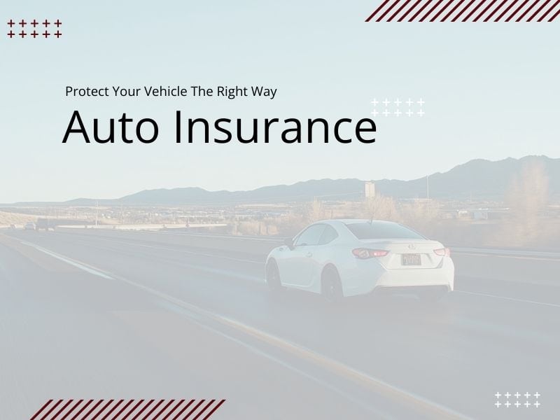 Auto Insurance Underwritten By An Experienced Insurance Broker Serving Elko, Nevada